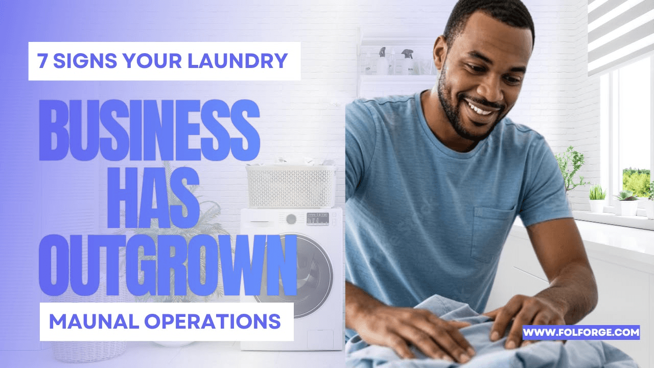 7 Signs Your Laundry Business Has Outgrown Manual Operations