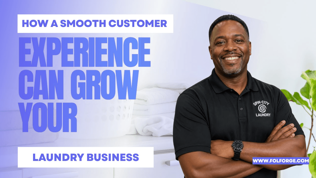 How a Smooth Customer Experience Can Grow Your Laundry Business
